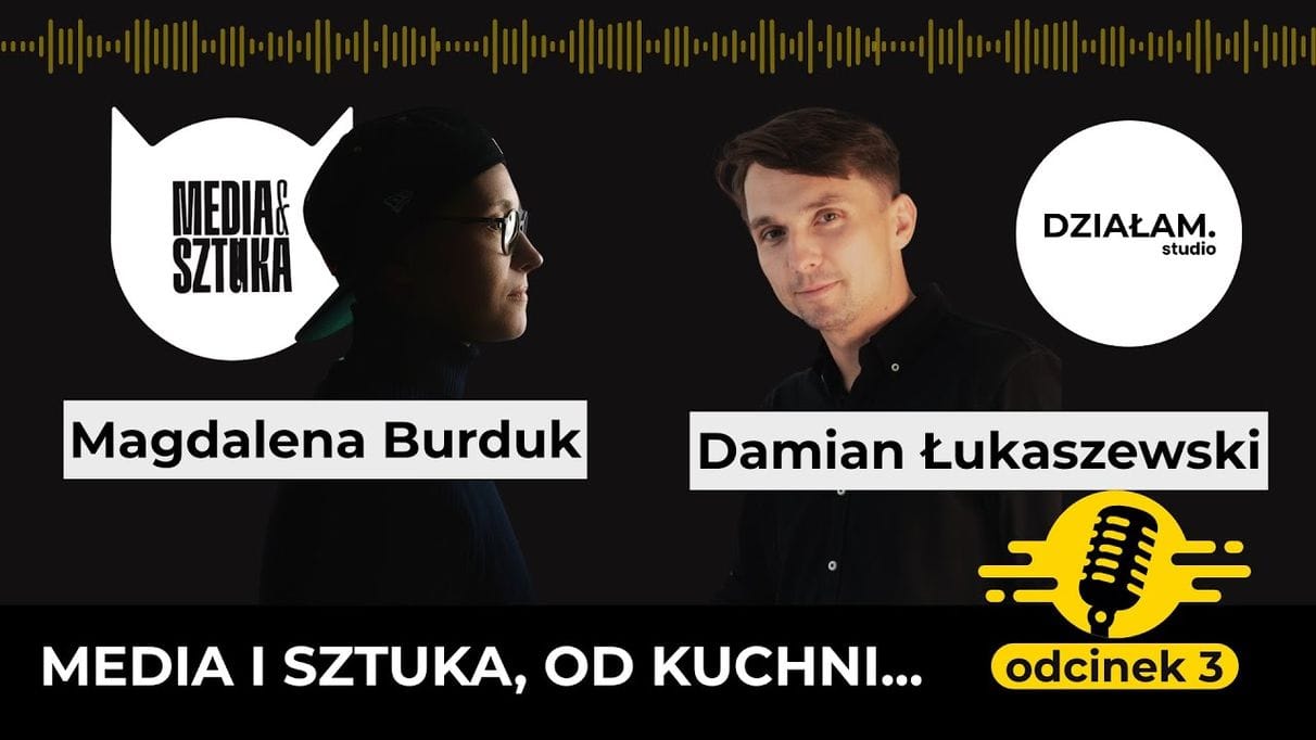 Festiwal Media i Sztuka od kulis – podcast z Magdaleną Burduk