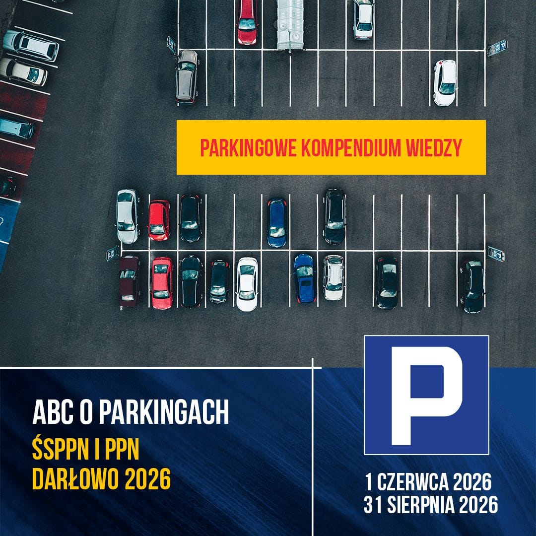 UWAGA: PŁATNE PARKINGI – od 1 czerwca 2026 Parkingowe kompendium wiedzy, czyli ABC o parkingach ŚSPPN i PPN Darłowo 2026