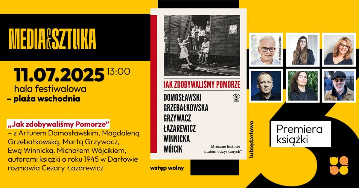 Jak zdobywaliśmy Pomorze. Mroczne historie z „ziem odzyskanych”